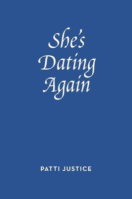 Patti Justice | She's Dating Again | Taschenbuch | Englisch (2025) | Xlibris US