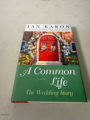 A Common Life The Wedding Story Jan Karon 2001 First Edition Mitford Years