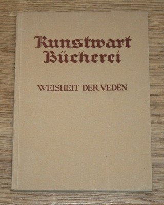 Weisheit der Veden. Kunstwart-Bücherei; Band 22. Hoffmann, Paul Theodor: