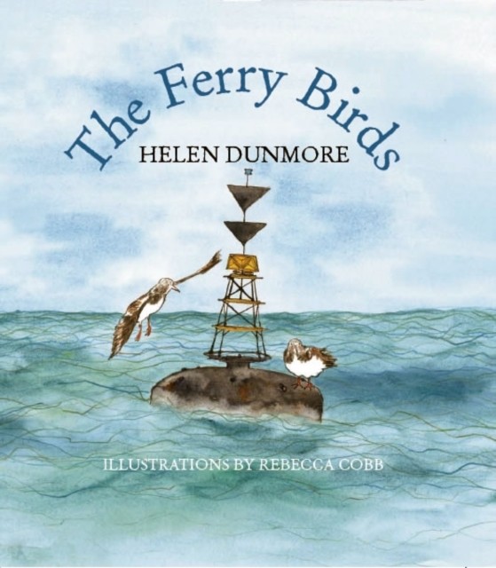 The Ferry Birds by Helen Dunmore (Paperback Book)