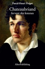 Chateaubriand fervent des femmes by Pascal-Henri Poiget (French) Paperback Book
