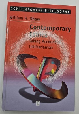 Contemporary Philosophy Ser.: Contemporary Ethics : Taking Account of...