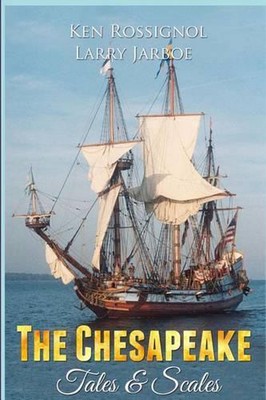 The Chesapeake: Tales & Scales: Selected short stories from The Chesapeake by Ke