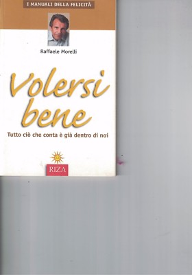 VOLERSI BENE - R.MORELLI - 2003