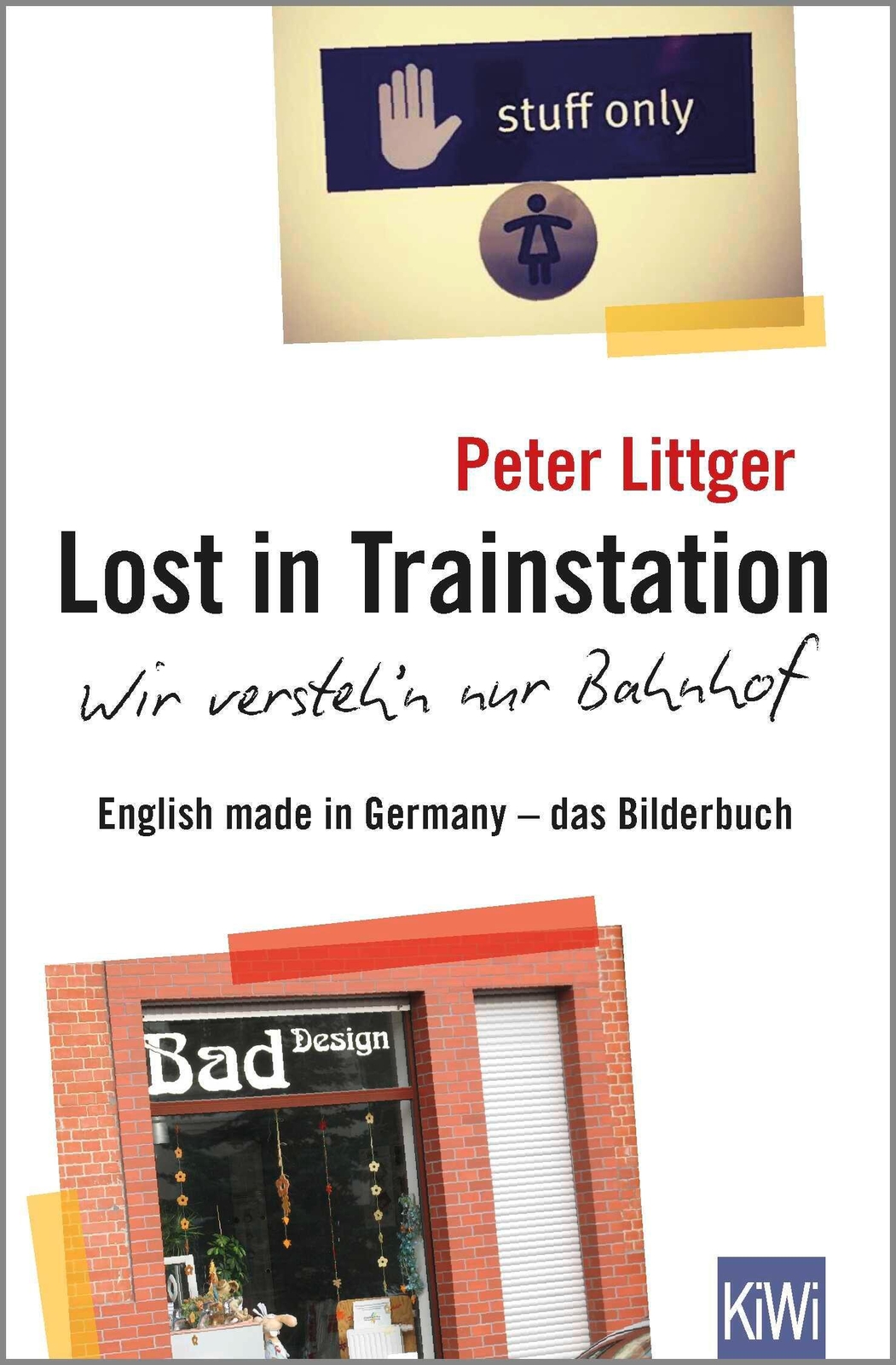 Lost In Trainstation - Wir Versteh'n Nur Bahnhof | Peter Littger |