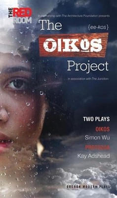The Oikos Project: Oikos and Protozoa: Two Plays by Simon Wu (English) Paperback