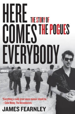 Here Comes Everybody: The Story of the Pogues - Paperback - GOOD