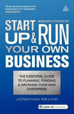 Start up and Run Your Own Business: The Essential Guide to Plann