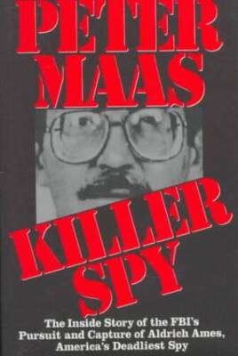 Killer Spy: The Inside Story of the FBI's Pursuit and Capture of  Aldrich - GOOD