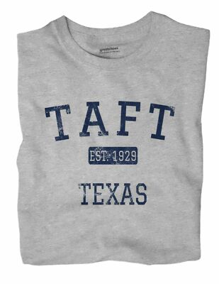 Taft Texas TX T-Shirt EST