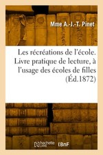 Les rcrations de l'cole by Mme A. -J -T Pinet Paperback Book