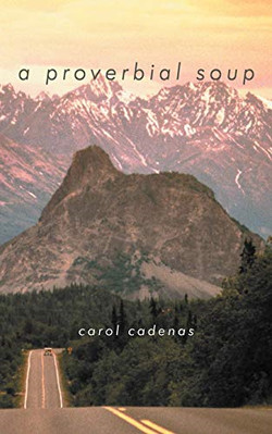 A Proverbial Soup - Paperback / softback NEW Cadenas, Carol 01/03/2012