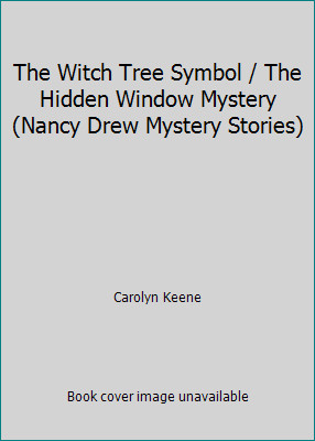 The Witch Tree Symbol / The Hidden Window Mystery (Nancy Drew Mystery Stories)