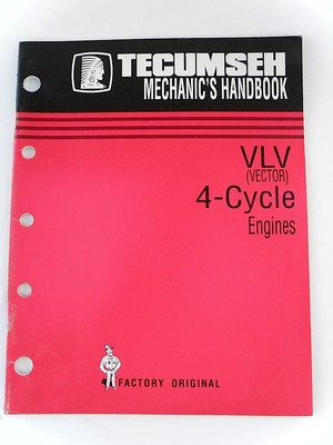 TECUMSEH MECHANICS HANDBOOK VLV VECTOR 4-CYCLE ENGINES