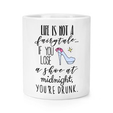 Life Is Not A Fairytale Lose Shoe Midnight Drunk Makeup Brush Pencil Pot