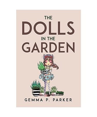 The Dolls in the Garden, Gemma P Parker