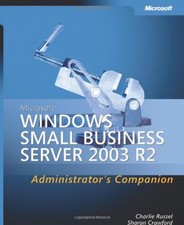 Microsoft Windows Small Business Server 2003 R2 Administrator's Companion - ...