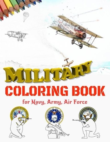 Mike Ni Military Coloring Book for Navy, Army, Air Force (Tascabile) eBay