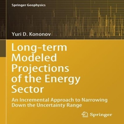 Long-term Modeled Projections of the Energy Sector An Incremental
