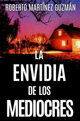 LA ENVIDIA DE LOS MEDIOCRES (Lucas Acevedo 2) (Spanish Edition)