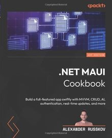 .NET MAUI Cookbook: Build a full-featured app swift... | Buch | Zustand sehr gut