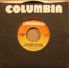 CLIFFORD COULTER **Don't Wanna See You Cry** LOVE'S HOT Soul 45 COLUMBIA 1-11202