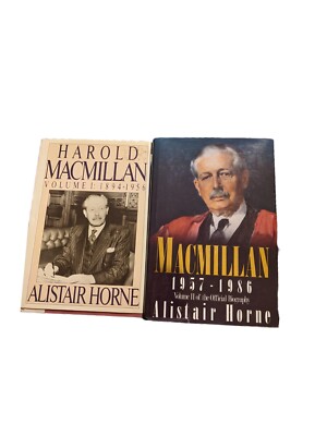 Harold MacMillan: Vol 1  1894-1956: Volume 2: 1957-86 by Horne, Alistair 1st Ed