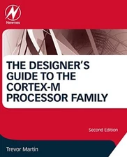 The Designer's Guide to the Cortex-M Processor Family, Martin 9780081006290-,