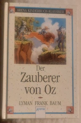 Der Zauberer von Oz (Arena Kinderbuch-Klassiker) Lyman Frank Baum