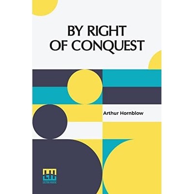 By Right Of Conquest (paperback Or Softback) - Hindi Language  NEW Hornblow;Arth