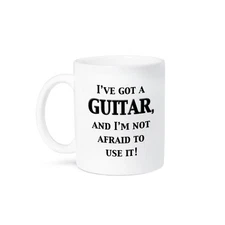 3dRose, I’ve got a guitar and I’m not afraid to use it, Mug