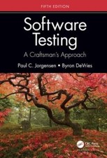 Software Testing: A Craftsman's Approach, Fifth Edition by Paul C Jorgensen