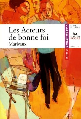 Die Schauspieler guten Glaubens - Marivaux, Pierre de
