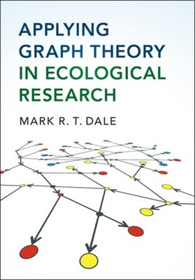 APPLYING GRAPH THEORY IN ECOLOGICAL RESE by MARK R.T. DALE Hardback Self Help