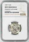1997 P WASHINGTON QUARTER 25C NGC MS 65 MINT UNC - ERROR STRAIGHT CLIP (007)