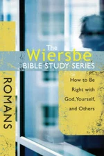 The Wiersbe Bible Study Series: Romans: How to Be Right with God, Yoursel - GOOD