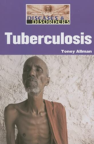 Tuberculosis (Diseases & Disorders)