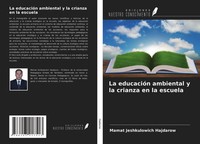 Mamat Jeshkulowich Hajdarow | La EducacióN Ambiental Y La Crianza En La Escuela