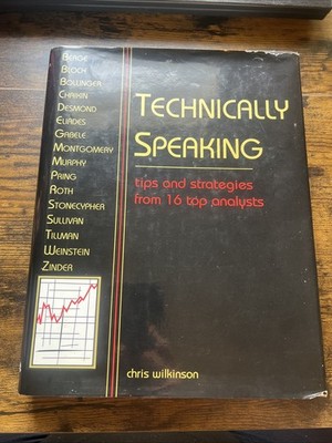 Technically Speaking Tips/Strategies from 16 Top Analysts Technical Analysis S5