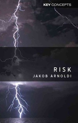 Risk : An Introduction, Paperback by Arnoldi, Jakob, Brand New, Free shipping...