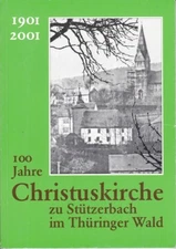 100 years Christ Church in Supporterbach in the Thuringian Forest 1901 - 2001, Chronicle