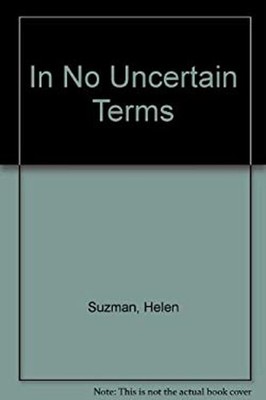 In No Uncertain Terms - The Memoirs of Helen Suzman Hardcover Hel