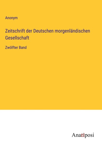 Anonym | Zeitschrift Der Deutschen MorgenläNdischen Gesellschaft | Buch (2023)-image