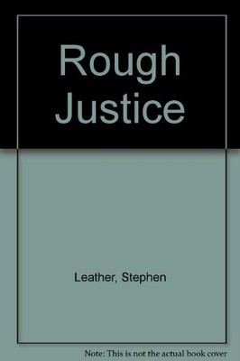 Rough Justice, Leather, Stephen