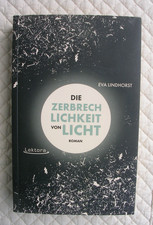 DIE ZERBRECHLICHKEIT VON LICHT - Roman / EVA ...