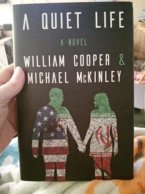 Quiet Life : A Novel by William Cooper and Michael McKinley (2024, Hardcover)