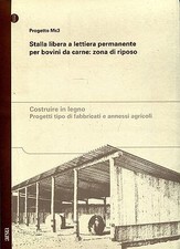 STALLA LIBERA A LETTIERA PERMANENTE PER BOVINI DA CARNE Arsia Costruire in legno