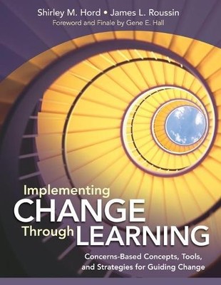 Implementing Change Through Learning by Shirley M. Hord, Jame... - 9781452234120