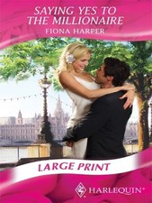 Saying Yes to the Millionaire (Romance Large Print) (Mills & Boon Largeprint Ro