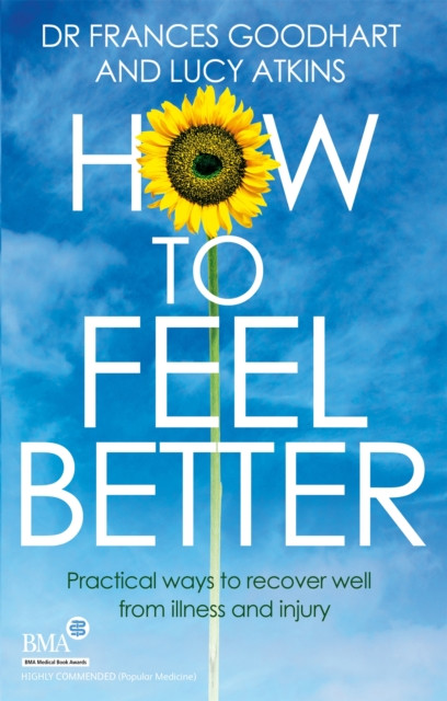 How to Feel Better by Dr Frances Goodhart (Paperback Book)